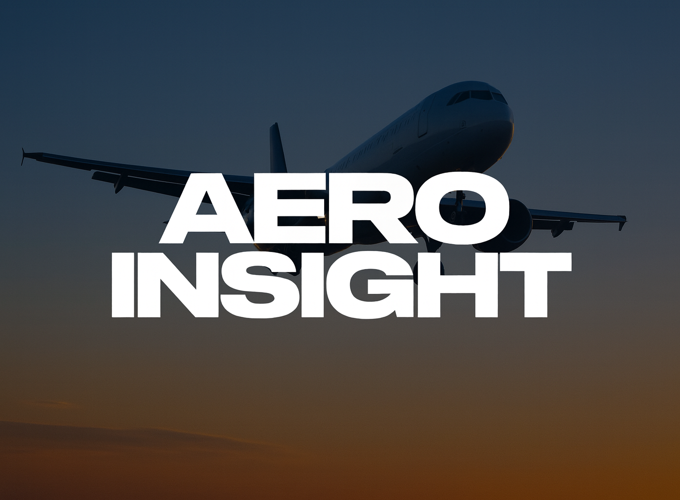 Introducing Aero Insight: Your One‑Stop Source for Commercial Aviation Insight