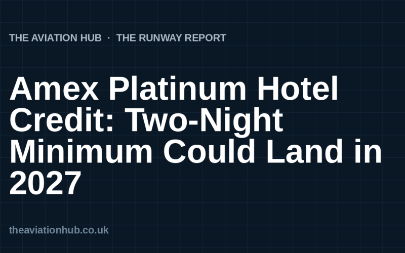 Amex Platinum Hotel Credit: Two-Night Minimum Could Land in 2027