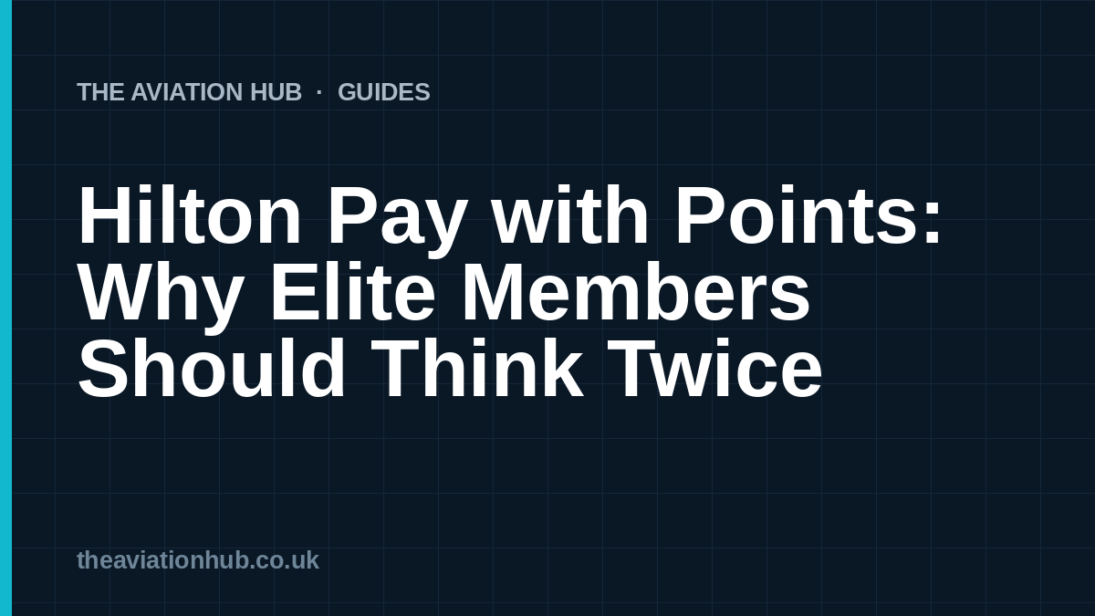 Hilton Pay with Points: Why Elite Members Should Think Twice